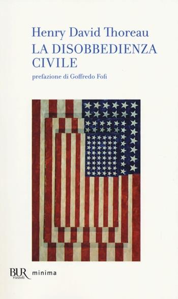 Disobbedienza civile - Henry David Thoreau - Libro Rizzoli 2010, BUR Minima | Libraccio.it