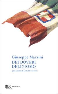 Dei doveri dell'uomo - Giuseppe Mazzini - Libro Rizzoli 2010, BUR Classici moderni | Libraccio.it