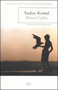 Memed il falco - Yashar Kemal - Libro Rizzoli 2010, BUR Scrittori contemporanei | Libraccio.it