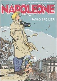 Napoleone - Paolo Bacilieri - Libro Rizzoli Lizard 2010 | Libraccio.it