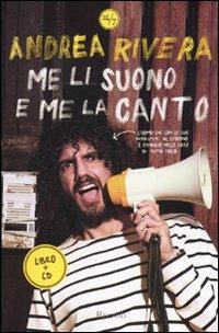 Me li suono e me la canto. Con CD Audio - Andrea Rivera - Libro Rizzoli 2010, 24/7 | Libraccio.it