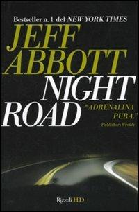 Night Road - Jeff Abbott - Libro Rizzoli 2010, HD | Libraccio.it