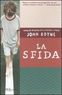 La sfida - John Boyne - Libro Rizzoli 2010, BUR Burextra | Libraccio.it