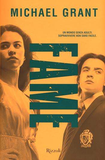 Fame. Gone. Vol. 2 - Michael Grant - Libro Rizzoli 2019, Argentovivo | Libraccio.it
