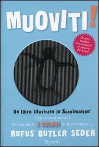 Muoviti! Un libro illustrato in scanimation. Ediz. illustrata - Rufus Butler Seder - Libro Rizzoli 2010, Album | Libraccio.it