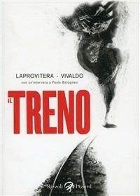 Il treno - Andrea Laprovitera, Andrea Vivaldo - Libro Rizzoli Lizard 2010 | Libraccio.it