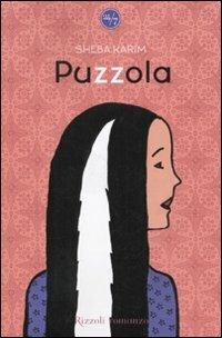 Puzzola - Sheba Karim - Libro Rizzoli 2010, 24/7 | Libraccio.it