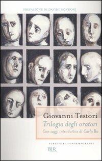 Trilogia degli oratori: Conversazione con la morte-Interrogatorio a Maria-Factum est - Giovanni Testori - Libro Rizzoli 2010, BUR Scrittori contemporanei | Libraccio.it