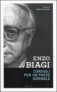 Consigli per un Paese normale - Enzo Biagi - Libro Rizzoli 2010, Saggi italiani | Libraccio.it