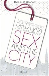 Tutto quello che so della vita l'ho imparato da "Sex & the city"