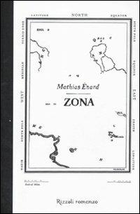 Zona - Mathias Énard - Libro Rizzoli 2011, Scala stranieri | Libraccio.it