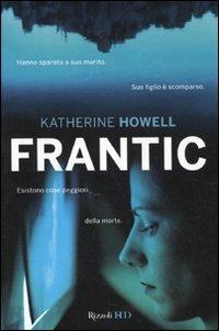 Frantic - Katherine Howell - Libro Rizzoli 2010, HD | Libraccio.it