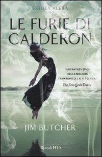 Le furie di Calderon. Codex Alera. Vol. 1 - Jim Butcher - Libro Rizzoli 2010, HD | Libraccio.it