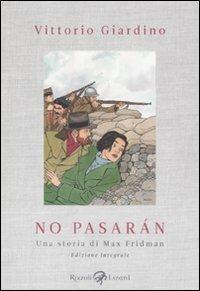 No pasarán. Una storia di Max Fridman. Ediz. integrale - Vittorio Giardino - Libro Rizzoli Lizard 2011 | Libraccio.it