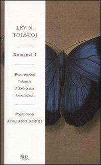 Romanzi. Vol. 1: Resurrezione-Infanzia-Adolescenza-Giovinezza - Lev Tolstoj - Libro Rizzoli 2010, BUR Radici BUR | Libraccio.it