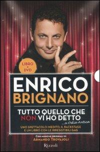 Tutto quello che non vi ho detto... a Ostia antica. Con DVD - Enrico Brignano - Libro Rizzoli 2010, Varia | Libraccio.it
