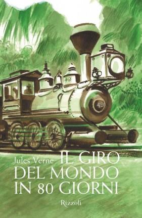 Il giro del mondo in 80 giorni. Ediz. illustrata - Jules Verne - Libro Rizzoli 2007, Rizzoli Classici illustrati | Libraccio.it