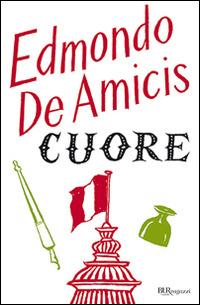 Cuore - Edmondo De Amicis - Libro Rizzoli 1999, Bur ragazzi | Libraccio.it