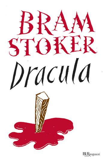 Dracula - Bram Stoker - Libro Rizzoli 2007, Bur ragazzi | Libraccio.it