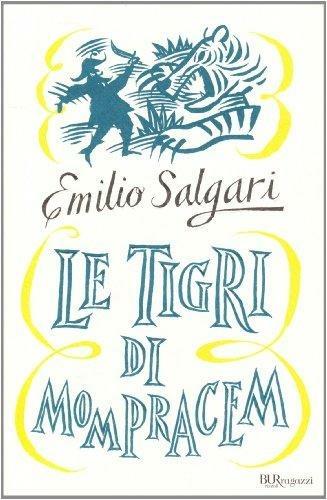Le tigri di Mompracem - Emilio Salgari - Libro Rizzoli 2000, Bur ragazzi | Libraccio.it
