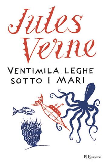 Ventimila leghe sotto i mari - Jules Verne - Libro Rizzoli 2010, Bur ragazzi | Libraccio.it