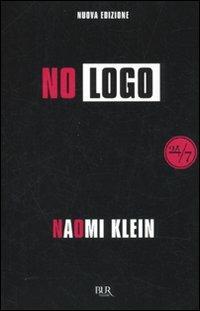 No logo - Naomi Klein - Libro Rizzoli 2010, BUR 24/7 | Libraccio.it