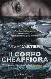 Il corpo che affiora - Viveca Sten - Libro Rizzoli 2010, HD | Libraccio.it