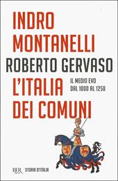 Storia d'Italia. Vol. 2: Italia dei comuni. Il Medio Evo dal 1000 al 1250, L'.