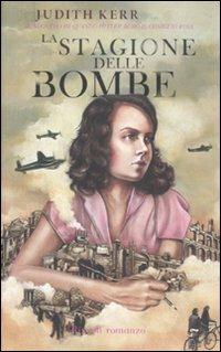La stagione delle bombe - Judith Kerr - Libro Rizzoli 2010 | Libraccio.it