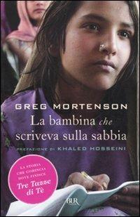 La bambina che scriveva sulla sabbia - Greg Mortenson - Libro Rizzoli 2010, BUR Narrativa | Libraccio.it