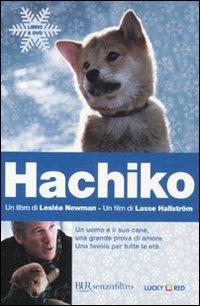 Hachiko. Una storia d'amore e di amicizia. Con DVD - Lesléa Newman - Libro Rizzoli 2010, BUR Senzafiltro | Libraccio.it