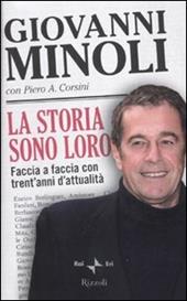 La storia sono loro. Faccia a faccia con trent'anni d'attualità