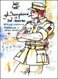 Gli Scorpioni del deserto. Ediz. integrale - Hugo Pratt - Libro Rizzoli Lizard 2010 | Libraccio.it