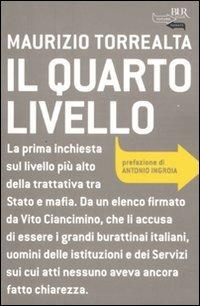 Il quarto livello - Maurizio Torrealta - Libro Rizzoli 2011, BUR Futuropassato | Libraccio.it