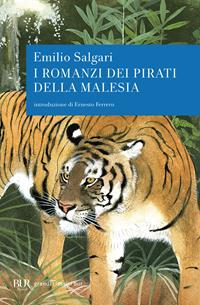 I romanzi dei pirati della Malesia - Emilio Salgari - Libro Rizzoli 2011, BUR Radici BUR | Libraccio.it