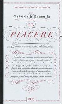 Il piacere - Gabriele D'Annunzio - Libro Rizzoli 2011, BUR Romanzi d'Italia | Libraccio.it
