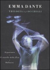 La trilogia degli occhiali: Acquasanta-Il castello della Zisa-Ballarini