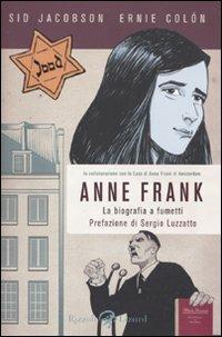 Anne Frank. La biografia a fumetti - Sid Jacobson, Ernie Colón - Libro Rizzoli Lizard 2011 | Libraccio.it