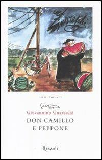 Don Camillo e Peppone. Opere. Vol. 1 - Giovannino Guareschi - Libro Rizzoli 2011, Opere di Guareschi | Libraccio.it