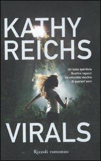 Virals - Kathy Reichs - Libro Rizzoli 2011, Rizzoli best | Libraccio.it