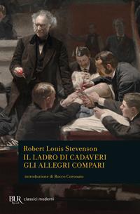 Il ladro di cadaveri - Robert Louis Stevenson - Libro Rizzoli 2011, BUR Contemporanea | Libraccio.it