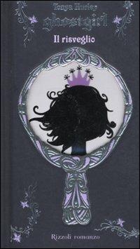 Il risveglio. Ghostgirl - Tonya Hurley - Libro Rizzoli 2011 | Libraccio.it