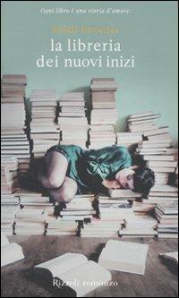 La libreria dei nuovi inizi - Anjali Banerjee - Libro Rizzoli 2011, Rizzoli best | Libraccio.it
