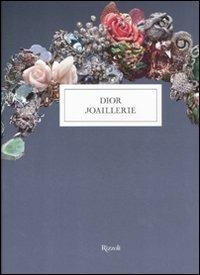 Dior joaillerie. Ediz. illustrata - Michèle Heuzé - Libro Rizzoli 2012, Varia illustrati | Libraccio.it