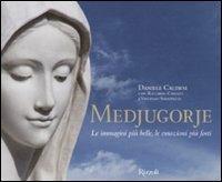 Medjugorje. Le immagini più belle, le emozioni più forti. Ediz. illustrata - Daniele Calisesi, Riccardo Caniato, Vincenzo Sansonetti - Libro Rizzoli 2011, Varia illustrati | Libraccio.it