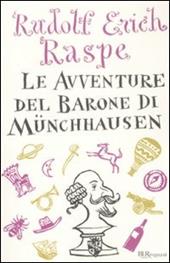 Le avventure del barone di Münchhausen. Ediz. integrale