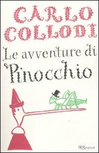 Le avventure di Pinocchio. Ediz. integrale - Carlo Collodi - Libro Rizzoli 2011, Bur ragazzi | Libraccio.it