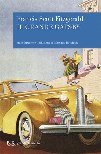 Il grande Gatsby - Francis Scott Fitzgerald - Libro Rizzoli 2012, BUR I grandi romanzi | Libraccio.it