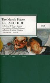 Le Bacchidi. Testo latino a fronte