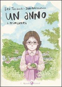 Un anno. Vol. 1: Primavera - Jiro Taniguchi, Jean-David Morvan - Libro Rizzoli Lizard 2011 | Libraccio.it